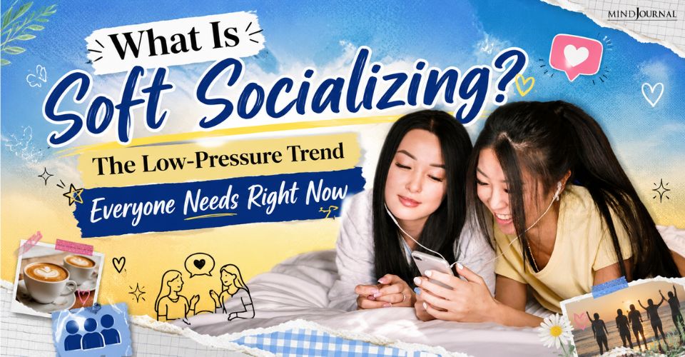 What Is Soft Socializing?