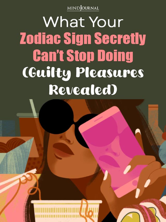 What Your Zodiac Sign Secretly Cant Stop Doing Guilty Pleasures Revealed cover