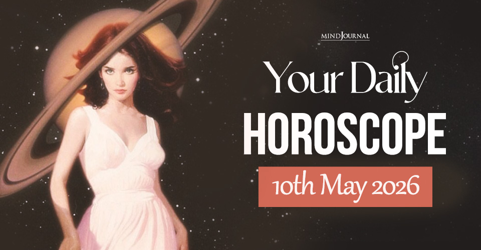 Your Daily Horoscope 10 May, 2026: Free Prediction