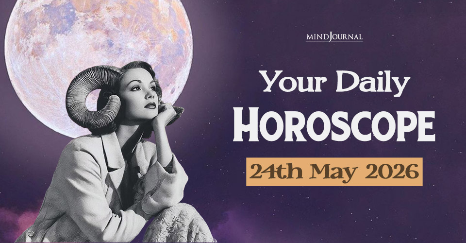 Your Daily Horoscope For 24 May, 2026