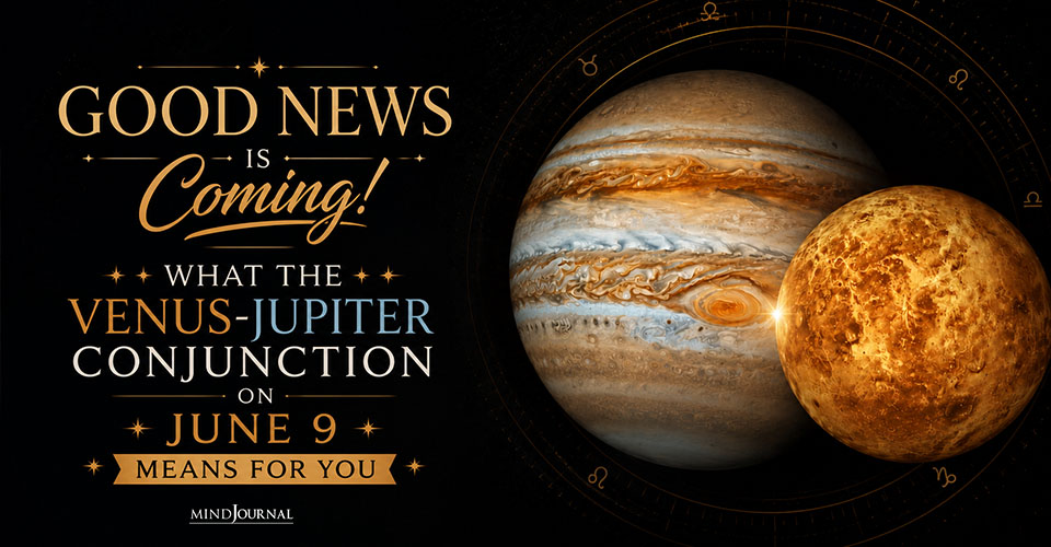 Venus Jupiter Conjunction 2026: 4 Zodiacs Get a Major Break