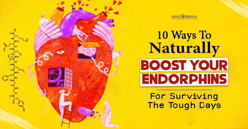 Endorphins Menu: 10 Best Mood Boosters To Survive Tough Days
